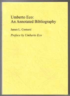 Umberto Eco: An Annotated Bibliography Of First And Important Editions - 1st Edition/1st Printing